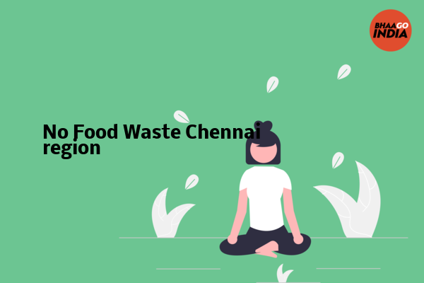 Cover Image of Event organiser - No Food Waste Chennai region | Bhaago India